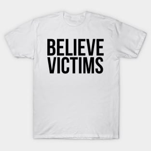 Believe Victims T-Shirt